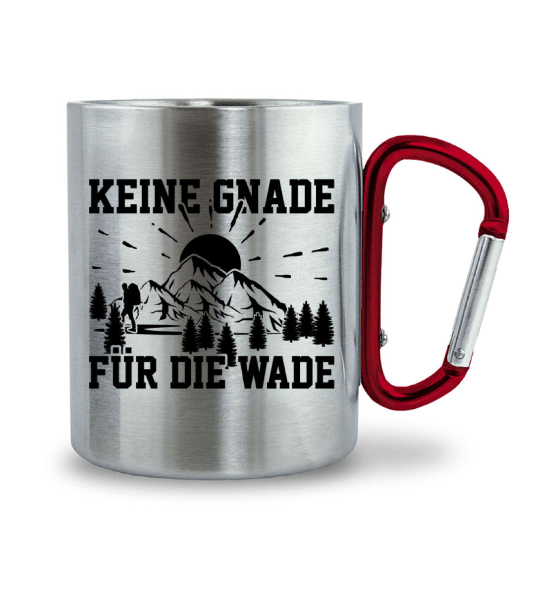 Keine Gnade für die Wade - Karabiner Tasse wandern 330ml