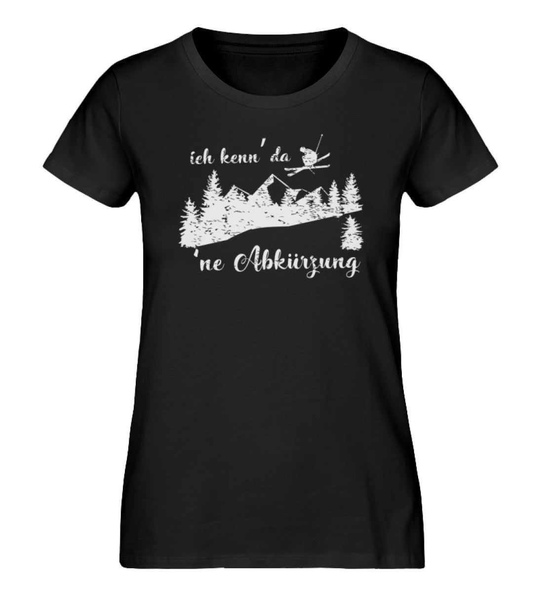 Ich kenn' da 'ne Abkürzung - Damen Organic T-Shirt ski Schwarz