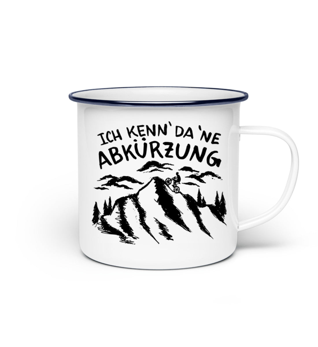 Ich Kenn' da 'ne Abkürzung - Emaille Tasse mountainbike