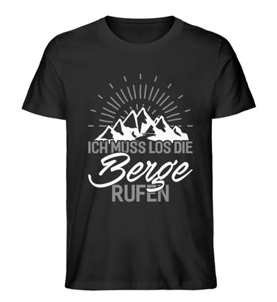 Ich muss los die Berge rufen - Herren Premium Organic T-Shirt berge wandern Schwarz