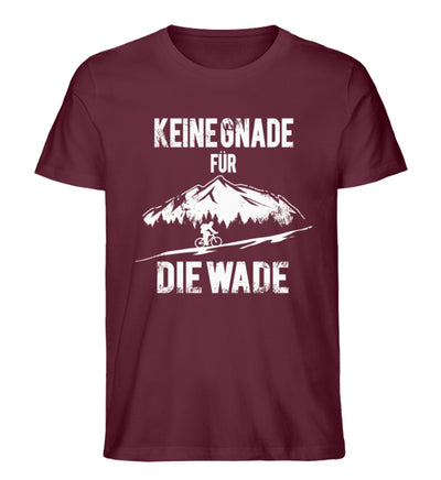 Keine Gnade - für die Wade - Herren Premium Organic T-Shirt fahrrad mountainbike Weinrot