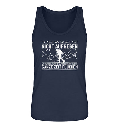 Ich werde nicht aufgeben aber fluchen - Damen Organic Tanktop' berge wandern Navyblau