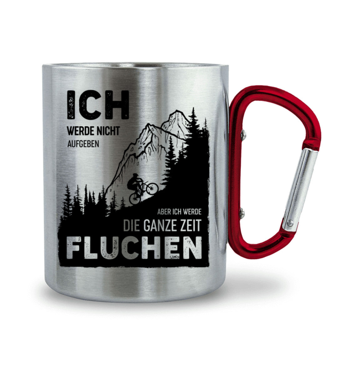 Ich werde nicht aufgeben aber fluchen - Karabiner Tasse berge wandern 330ml