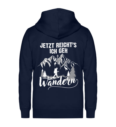 Jetzt Reichts ich geh Wandern - Unisex Premium Organic Sweatjacke wandern Navyblau