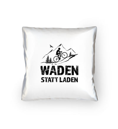 Waden statt laden - Kissen (40x40cm) fahrrad mountainbike Default Title