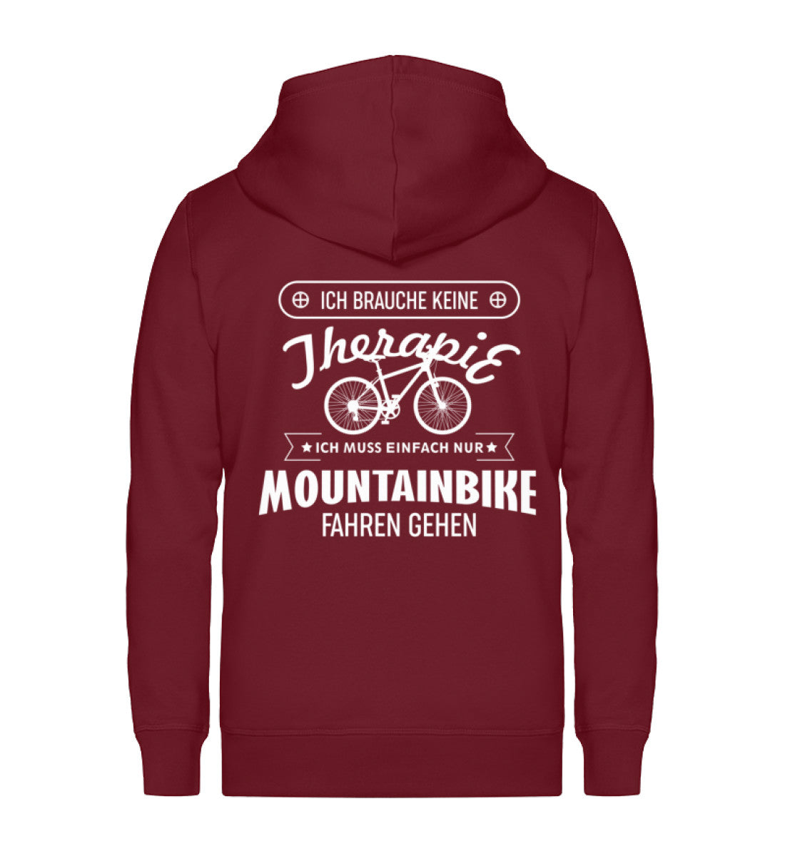 Therapie Muss nur Mountainbike fahren ~ - Unisex Premium Organic Sweatjacke Weinrot