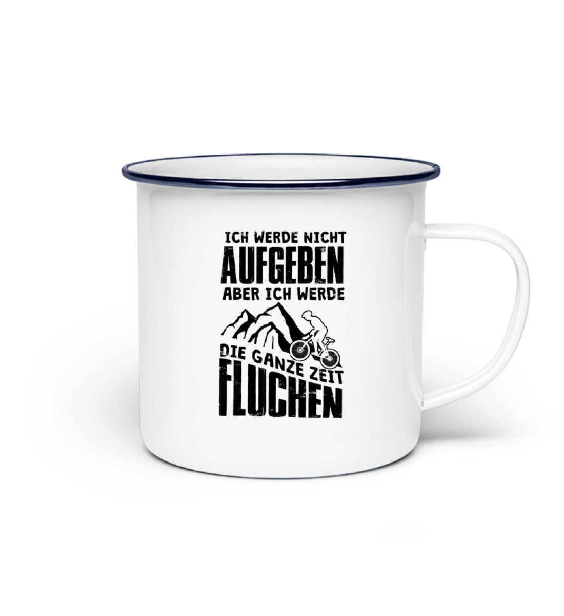 Nicht aufgeben aber fluchen - Emaille Tasse mountainbike