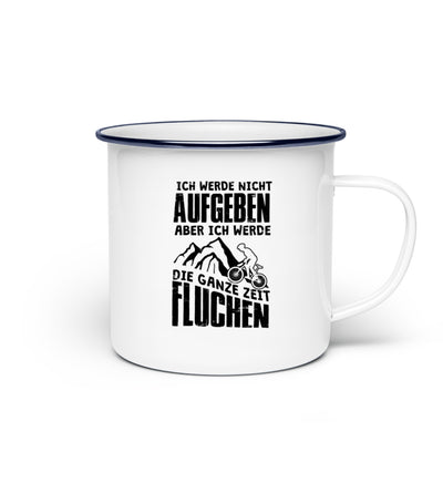 Nicht aufgeben aber fluchen - Emaille Tasse mountainbike