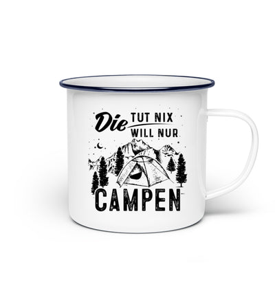 Die will nur campen - Emaille Tasse camping